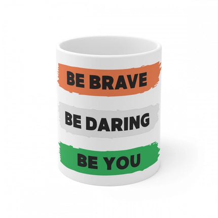 Rosolly Ceramic Be Brave Be Daring Be You Printed Coffee Mug (Color: White, Capacity:330ml)